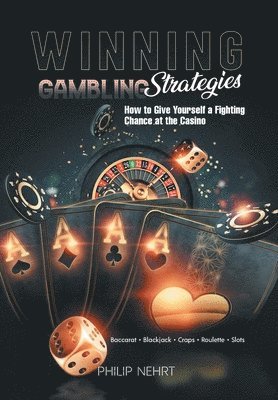 Philip Nehrt - Winning Gambling Strategies, Inbunden