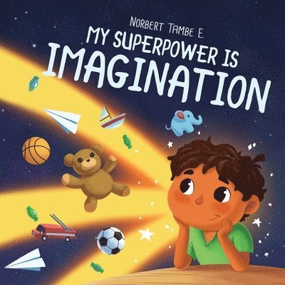 My Superpower Is Imagination 1