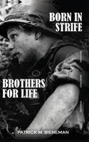 Patrick M Bieneman - Born in Strife, Inbunden