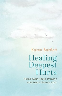 Healing Deepest Hurts 1