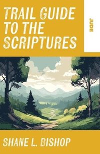 bokomslag Trail Guide to the Scriptures