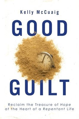Kelly McCuaig - Good Guilt, Häftad