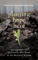 Rosario Picardo, Shannon Kiser - Planting Hope Here, Häftad