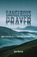 Jon Davis - Dangerous Prayer, Häftad