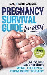 bokomslag Pregnancy Survival Guide for Men