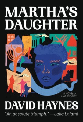 David Haynes, Erica Vital-Lazare - Martha's Daughter: (Of the Diaspora), Inbunden