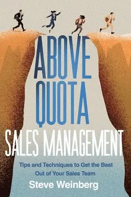 Steve Weinberg - Above Quota Sales Management, Häftad. Tillgänglighet: Lägg i varukorg