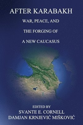 Svante E Cornell, Damjan Miskovic - After Karabakh, Häftad