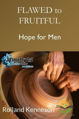 bokomslag Flawed to Fruitful: Hope for Men: Dyslexic Friendly Version