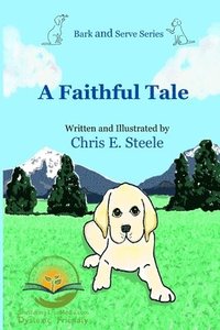 bokomslag A Faithful Tale: Dyslexic Friendly