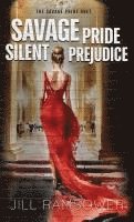 Savage Pride Silent Prejudice: The Savage Pride Duet 1