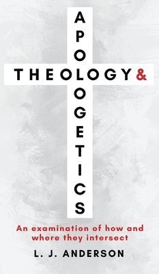 bokomslag Theology and Apologetics