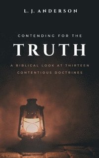 bokomslag Contending for the Truth