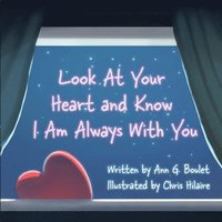bokomslag Look at Your Heart and Know I Am Always With You