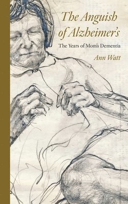 bokomslag Anguish of Alzheimer's