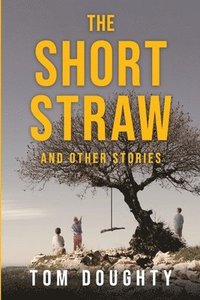 bokomslag The Short Straw: and Other Stories