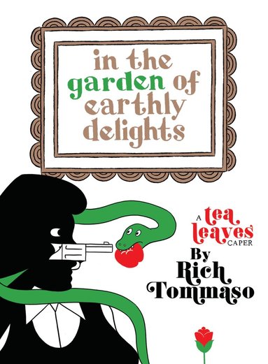 Rich Tommaso - In The Garden Of Earthly Delights, Häftad