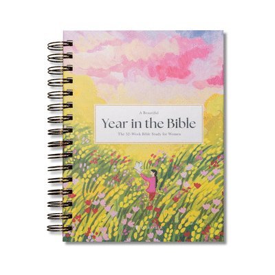 A Beautiful Year in the Bible: The 52-Week Bible Study for Women (Sb) 1