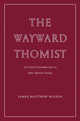 bokomslag The Wayward Thomist