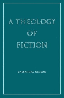 bokomslag A Theology of Fiction