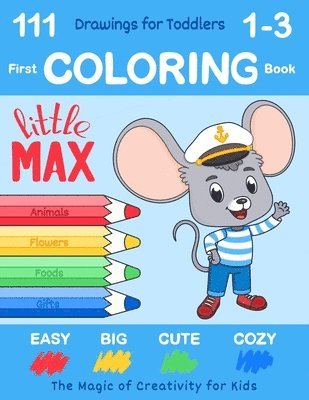 bokomslag First Coloring Book for Toddlers Ages 1-3 by Little Max