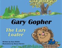 bokomslag Gary Gopher The Lazy Loafer