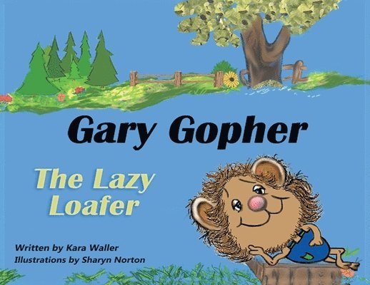 Gary Gopher The Lazy Loafer 1