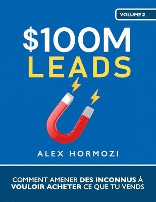 Alex Hormozi - $100M Leads, Häftad