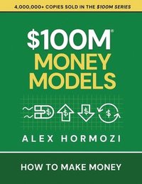 bokomslag $100M Money Models: How To Make Money
