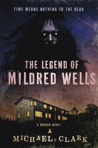 bokomslag The Legend of Mildred Wells