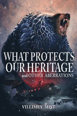 Villimey Mist, S D Vassallo, S. D. Vassallo, S.D. Vassallo - What Protects Our Heritage and Other Aberrations, Häftad
