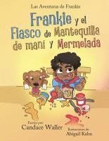 bokomslag Frankie y el Fiasco de Mantequilla de Mani y Mermelada