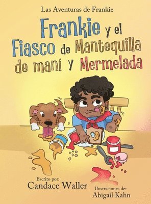 Frankie y el Fiasco de Mantequilla de Mani y Mermelada 1