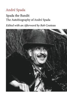 Spada the Bandit. Edited with Annotations and an Afterword by Rob Couteau