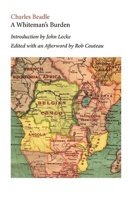 bokomslag A Whiteman's Burden. Edited with Annotations and an Afterword by Rob Couteau