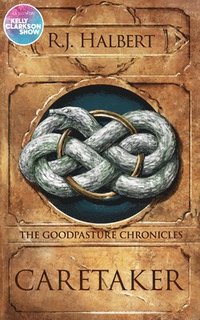 bokomslag Caretaker: The Goodpasture Chronicles (Book 1)