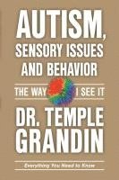 Autism, Sensory & Behavior: Everything You Need to Know