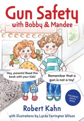 Bobby and Mandee's Gun Safety Book 1