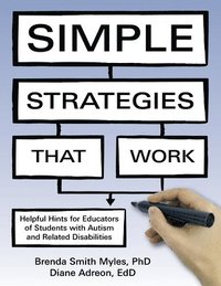 bokomslag Simple Strategies That Work: Helpful Hints for All Educators of Students with Autism and Related Disabilities