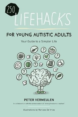 bokomslag 100  Lifehacks for Young Autistic Adults for a Simpler Life with Autism
