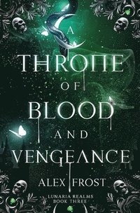 bokomslag A Throne of Blood and Vengeance
