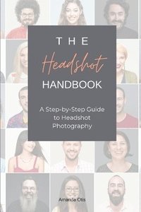 bokomslag The Headshot Handbook