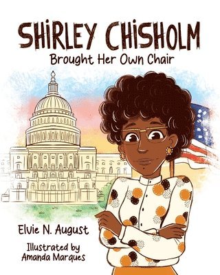 bokomslag Shirley Chisholm Brought Her Own Chair