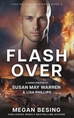 Megan Besing, Susan May Warren, Lisa Phillips - Flashover, Häftad