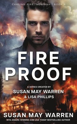 Susan May Warren, Lisa Phillips - Fireproof, Häftad