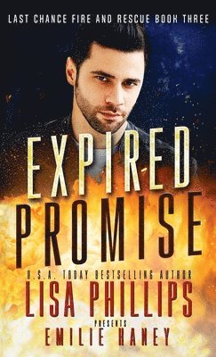 Lisa Phillips, Emilie Haney - Expired Promise, Inbunden