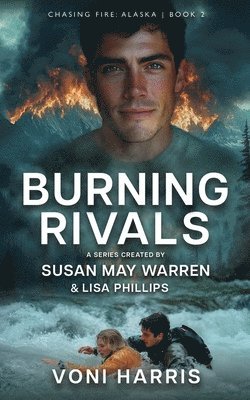 Voni Harris, Lisa Phillips, Susan May Warren - Burning Rivals, Häftad