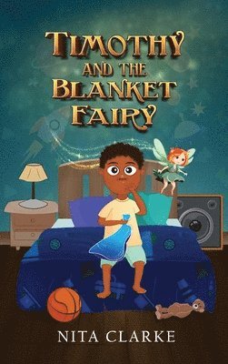 Timothy and the Blanket Fairy 1