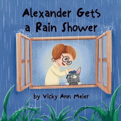 Vicky Ann Meier - Alexander Gets a Rain Shower, Häftad