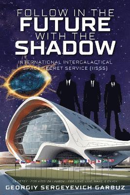 Follow In The Future With The Shadow Space Secret Service 1